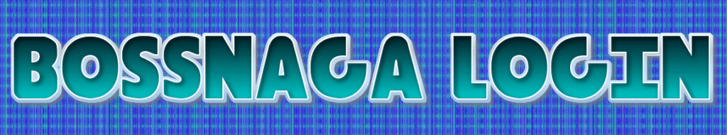 bossnaga login